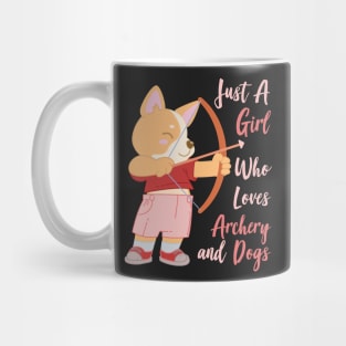 Just A Girl Who Loves Archery and Dogs Gift design Mug
